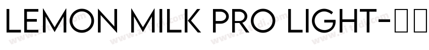 LEMON MILK Pro Light字体转换